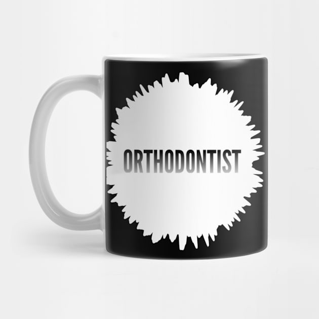 Orthodontist by Mr.Dentaltees